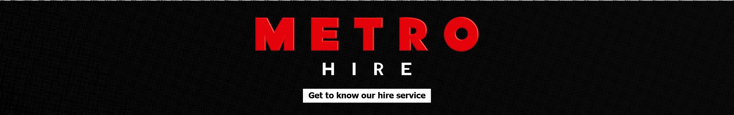 Metro Hire logo on a black background